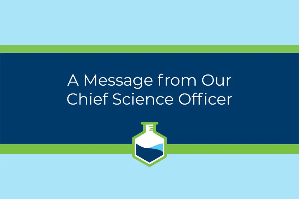 A Message from Our Chief Science Officer